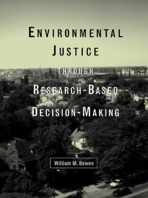 cover image of Environmental Justice Through Research-Based Decision-Making
